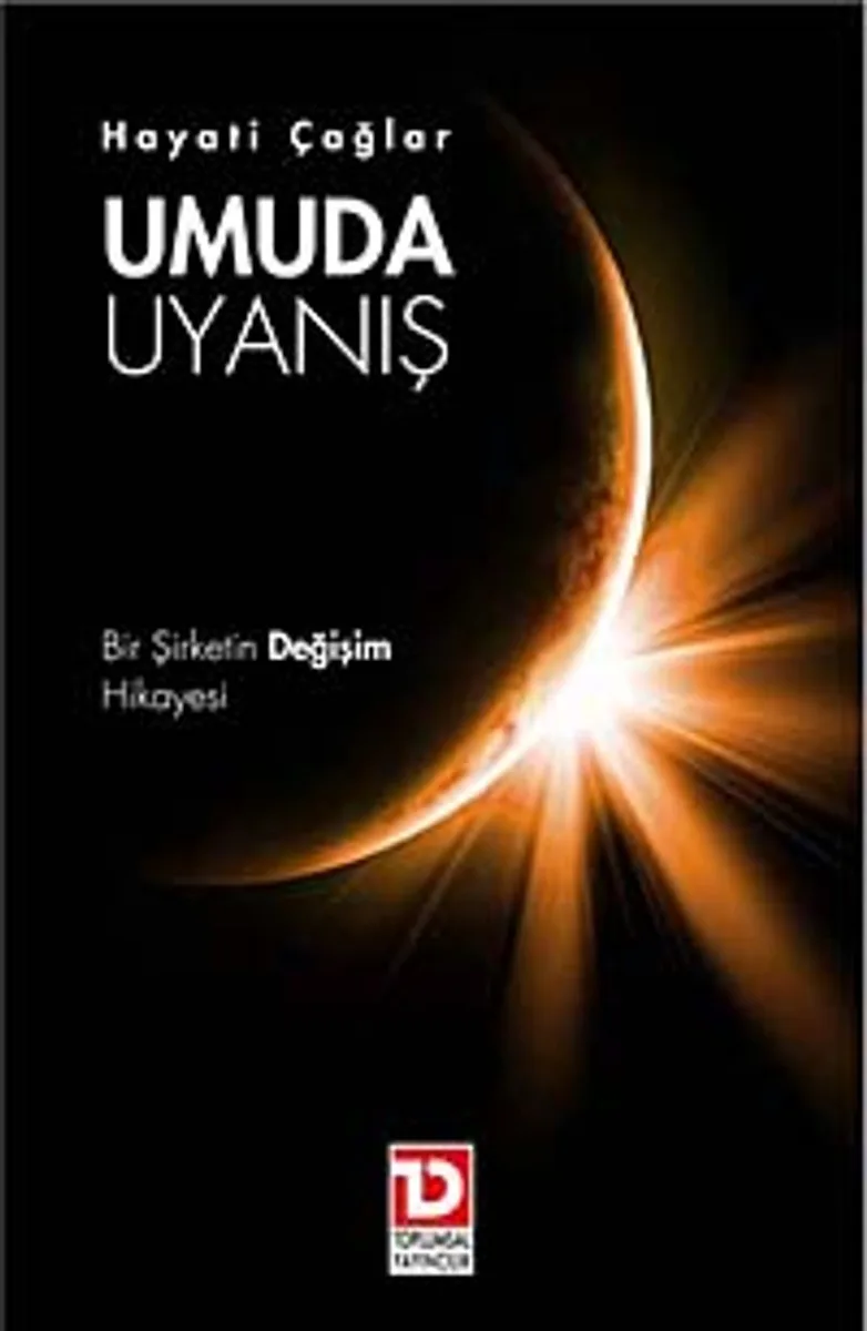 Umuda Uyanış Bir Şirketin Değişim Hikayesi