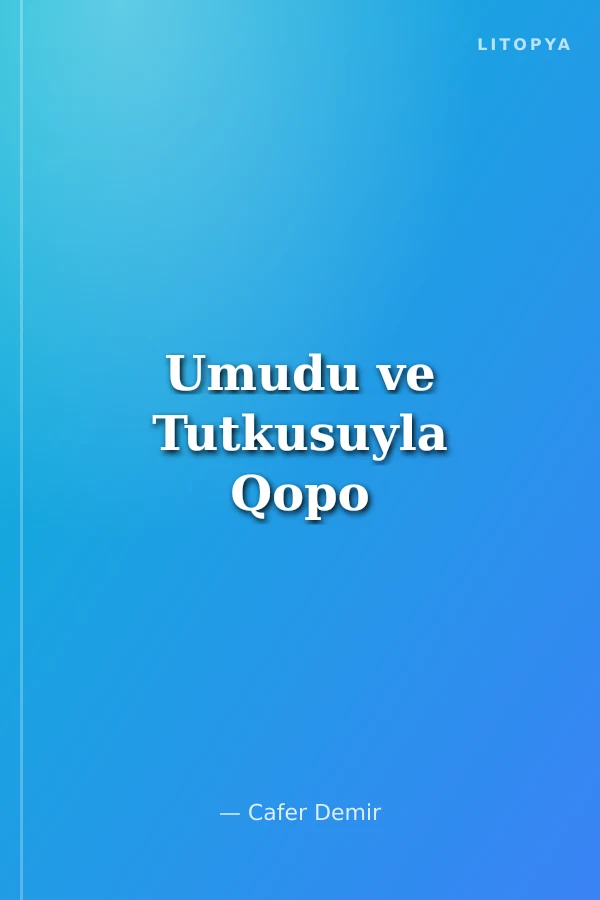 Umudu ve Tutkusuyla Qopo