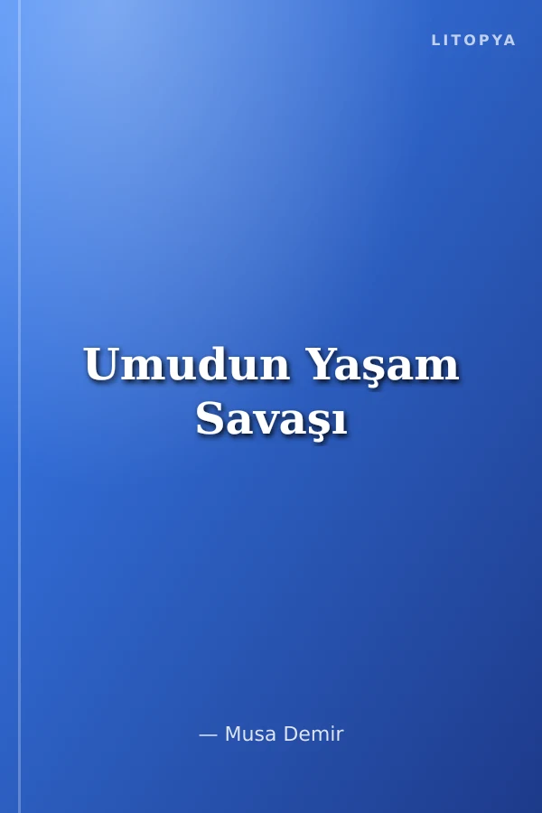 Umudun Yaşam Savaşı