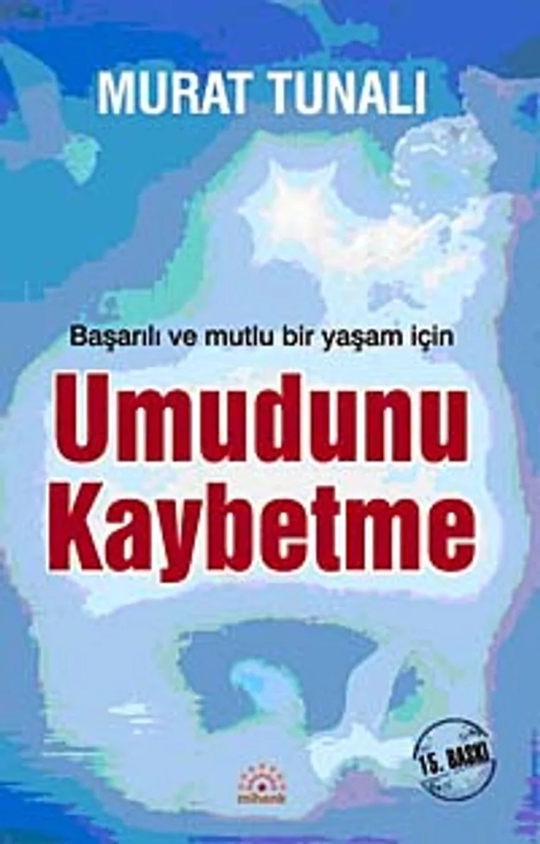 Umudunu Kaybetme Başarılı ve Mutlu Bir Yaşam İçin