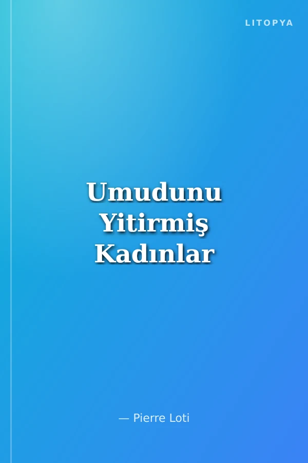 Umudunu Yitirmiş Kadınlar