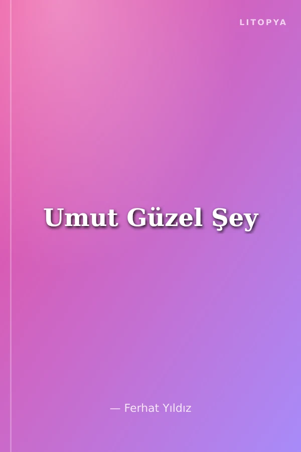 Umut Güzel Şey
