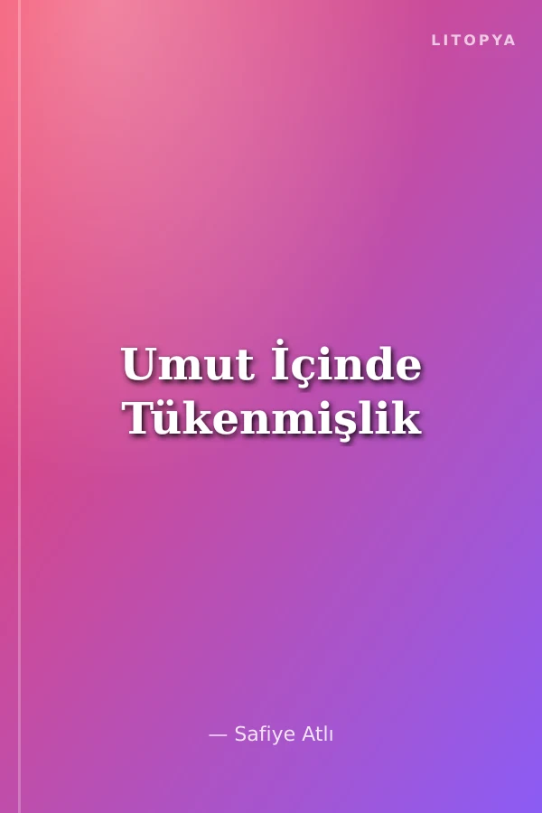 Umut İçinde Tükenmişlik
