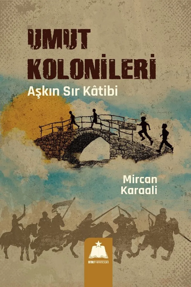 Umut Kolonileri Aşkın Sır Katibi