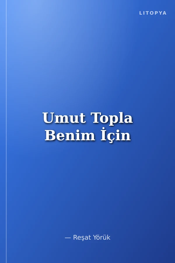 Umut Topla Benim İçin