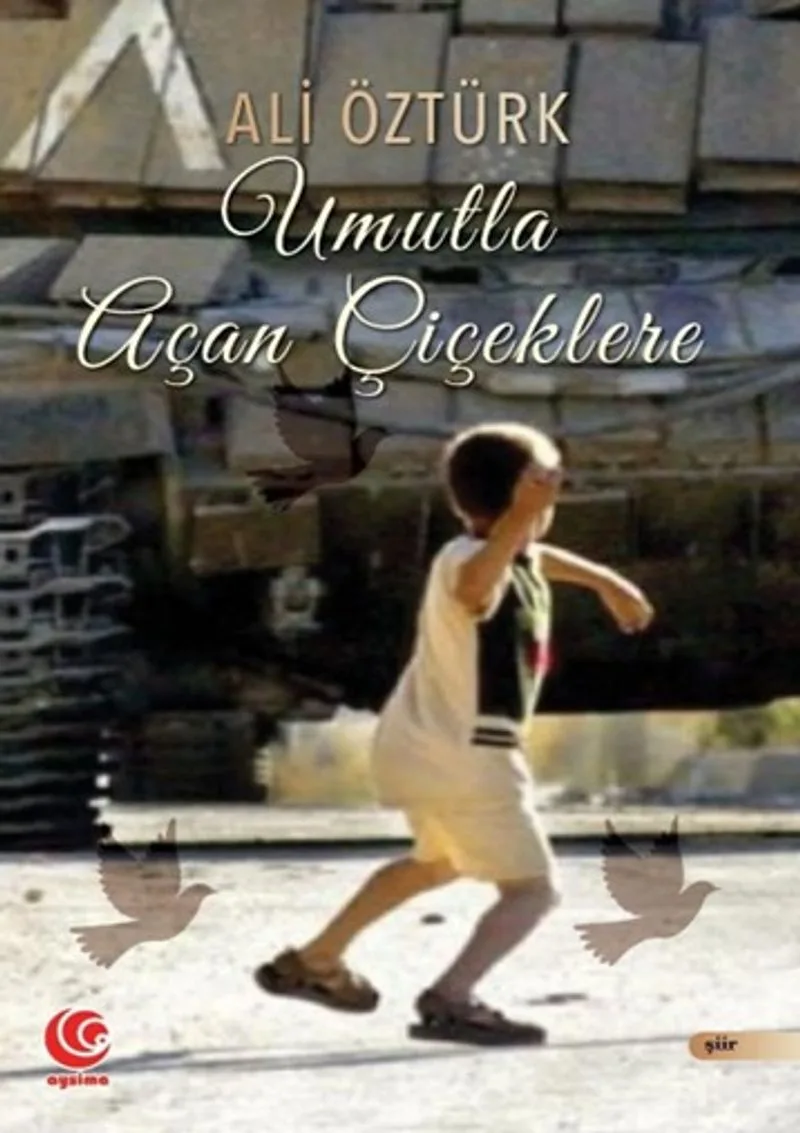 Umutla Uçan Çiçeklere