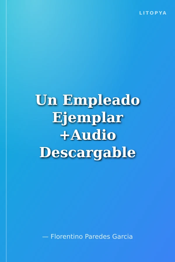 Un Empleado Ejemplar +Audio Descargable (Lec.Grad. B2)