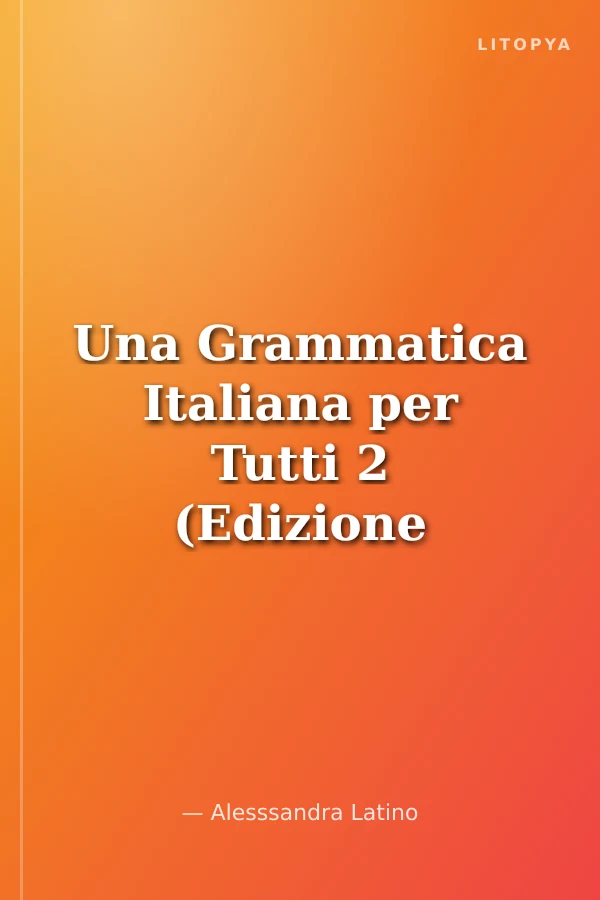 Una Grammatica Italiana per Tutti 2 (Edizione Aggiornata) B1-B2