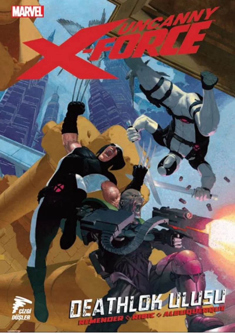 Uncanny X-Force Cilt 02 / Deathlok Ulusu