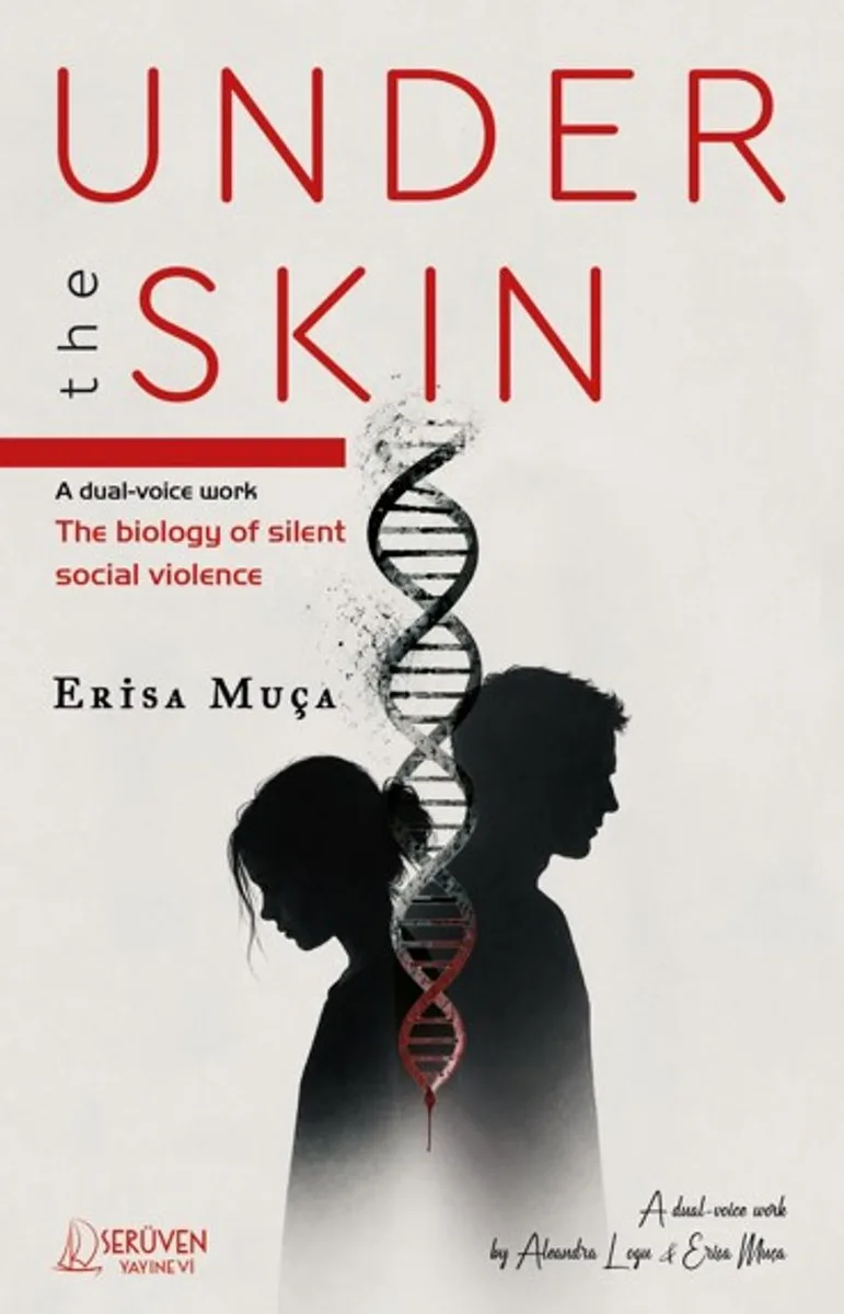 Under The Skın A Dual-voice Work The Biology of Silent Social Violence