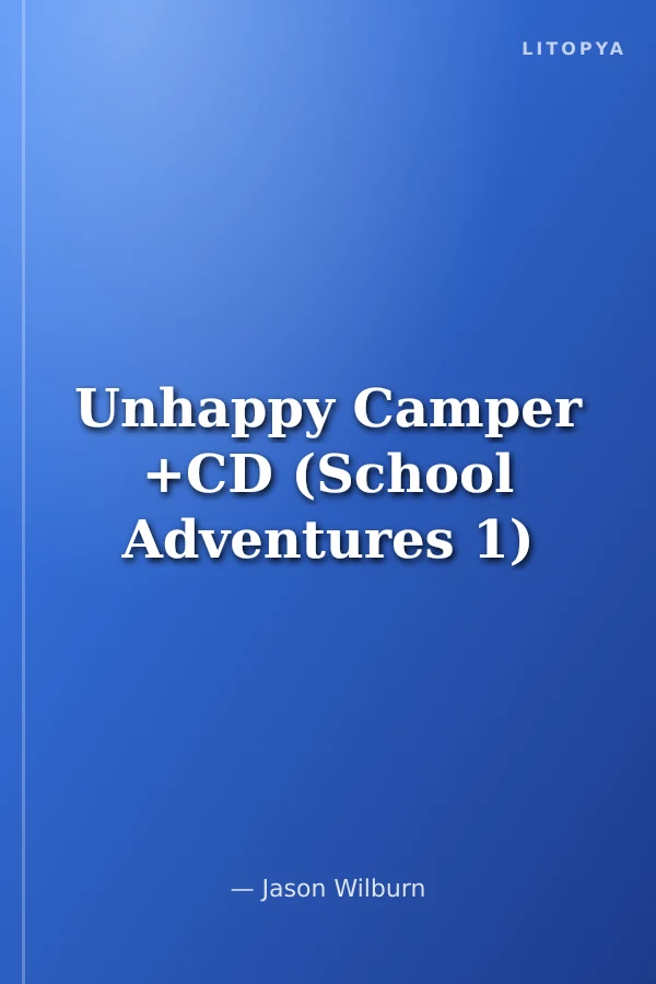 Unhappy Camper +CD (School Adventures 1)