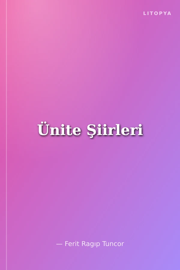 Ünite Şiirleri
