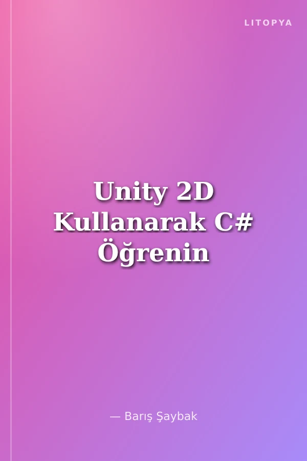 Unity 2D Kullanarak C# Öğrenin