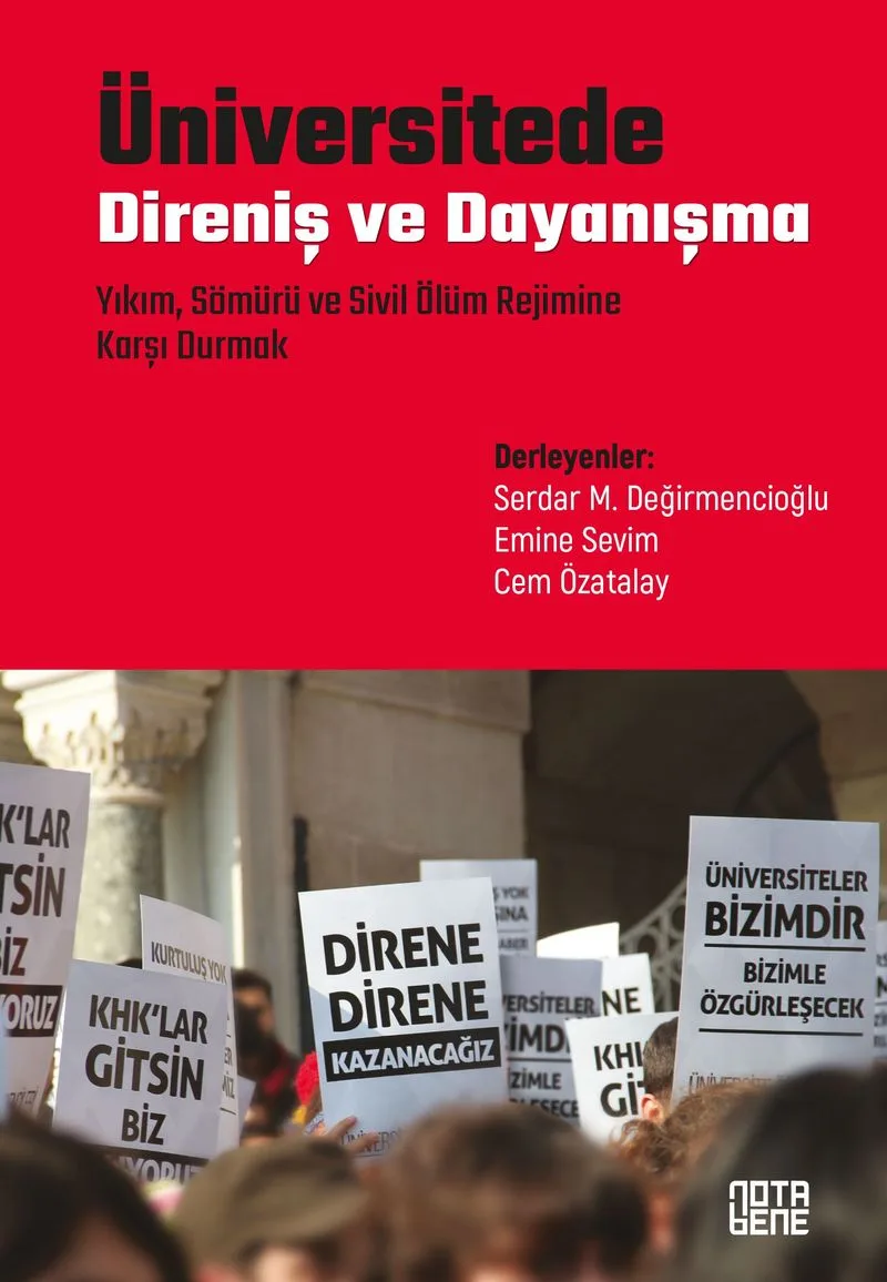 Üniversitede Direniş ve Dayanışma Yıkım, Sömürü ve Sivil Ölüm Rejimine Karşı Durmak