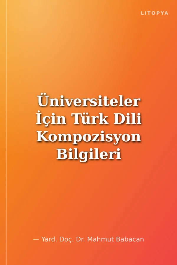 Üniversiteler İçin Türk Dili Kompozisyon Bilgileri