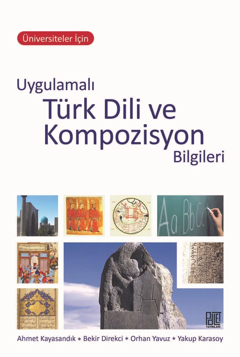 Üniversiteler İçin Uygulamalı Türk Dili ve Kompozisyon Bilgileri