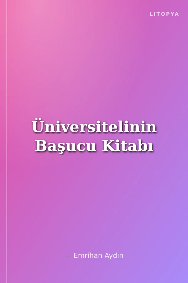 Üniversitelinin Başucu Kitabı