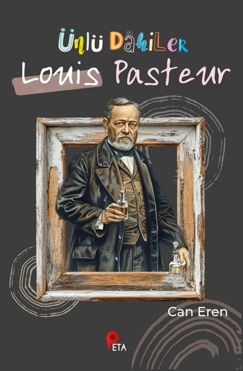 Ünlü Dahile / Louis Pasteur