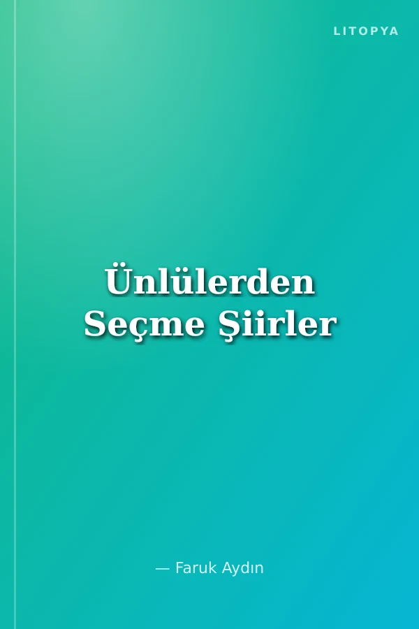 Ünlülerden Seçme Şiirler