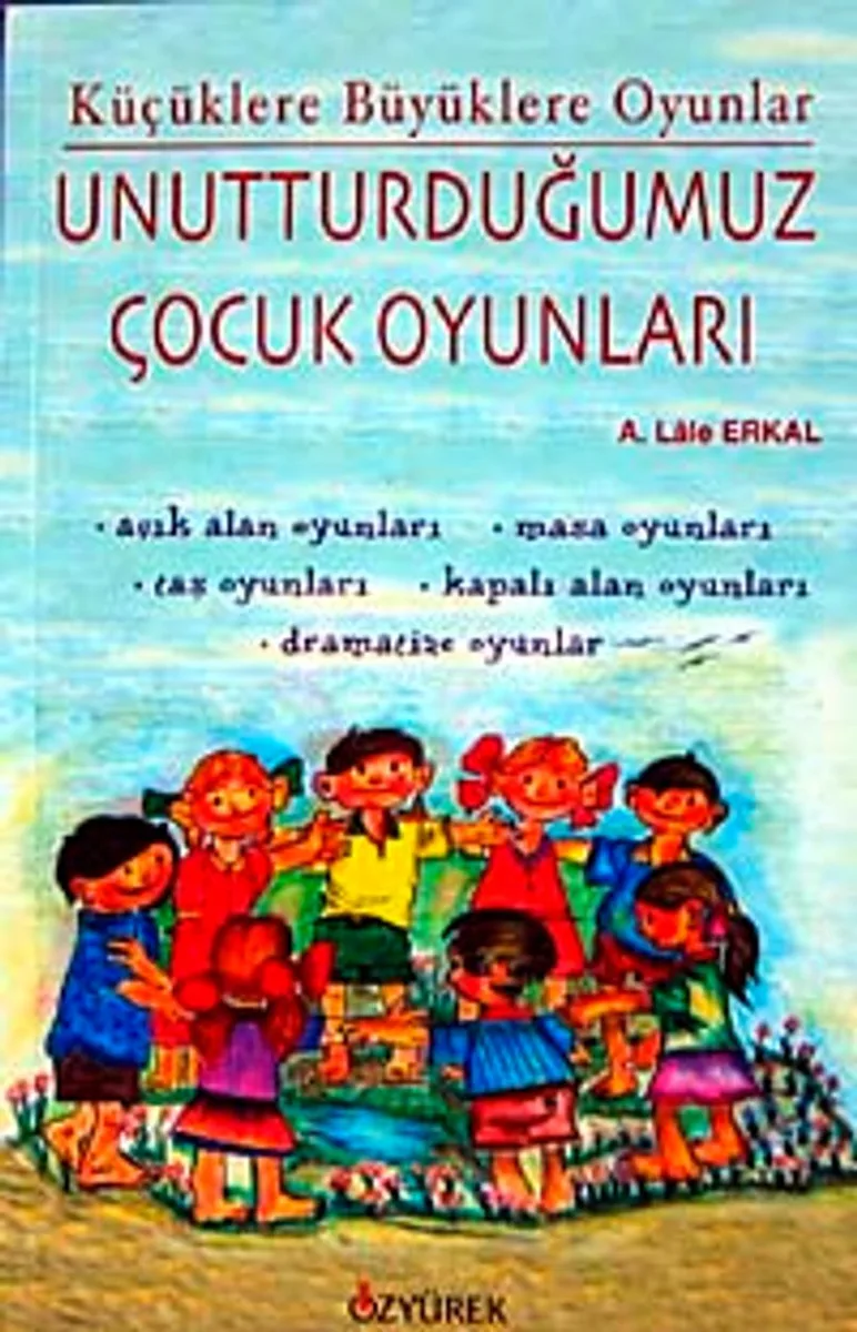 Unutturduğumuz Çocuk Oyunları