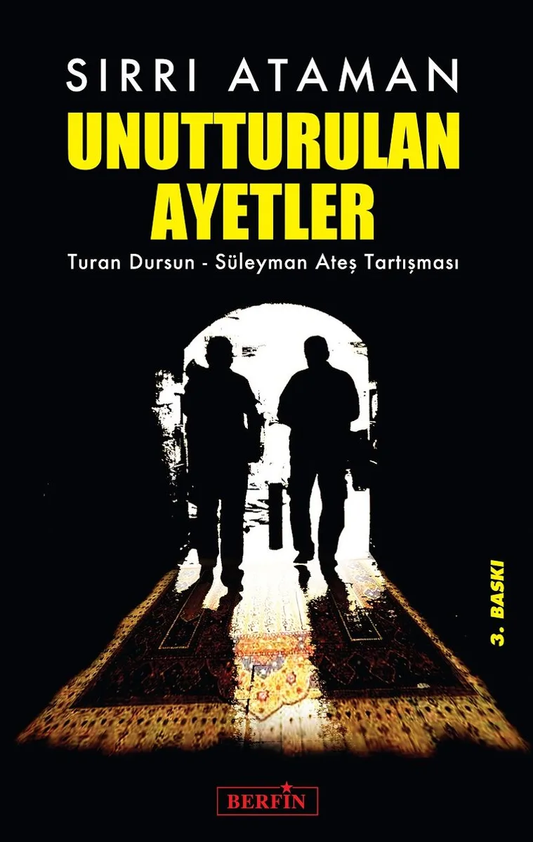 Unutturulan Ayetler Turan Dursun-Süleyman Ateş Tartışması