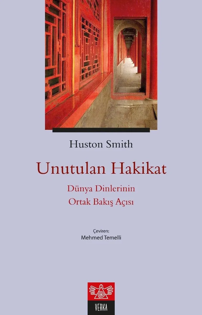 Unutulan Hakikat Dünya Dinlerinin Ortak Bakış Açısı