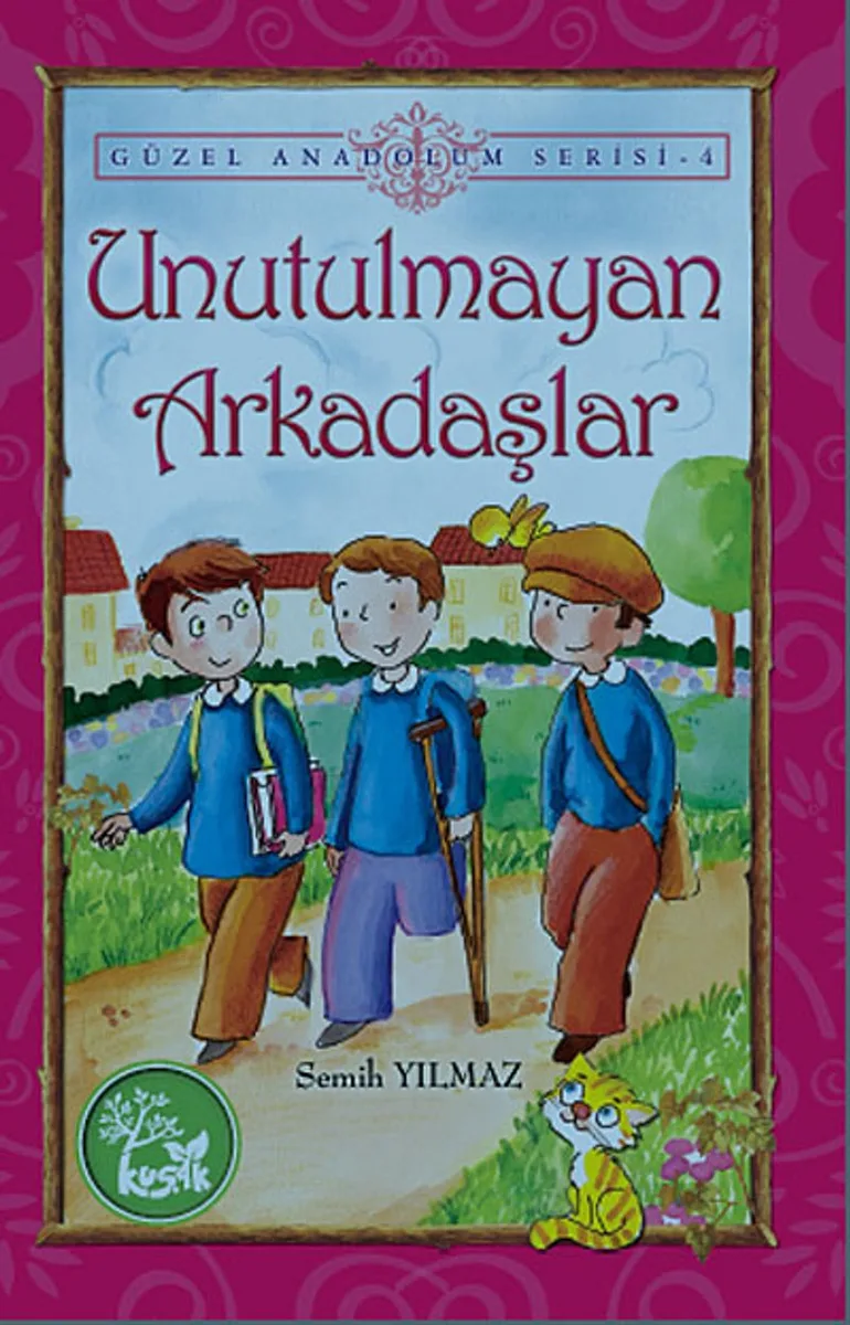 Unutulmayan Arkadaşlar / Güzel Anadolum Serisi -4