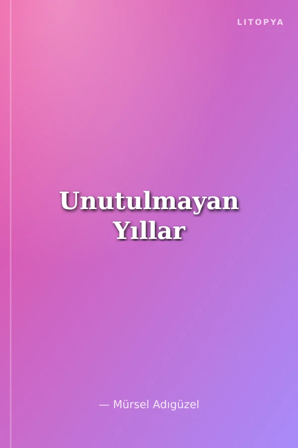 Unutulmayan Yıllar
