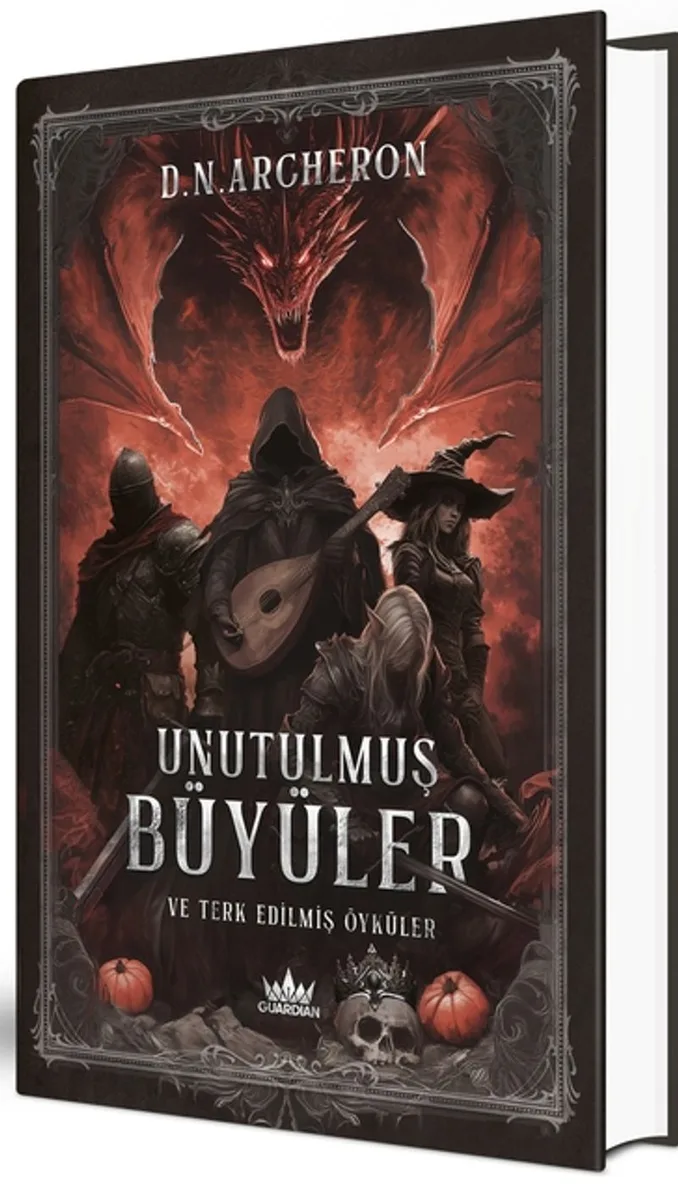 Unutulmuş Büyüler ve Terk Edilmiş Öyküler (Ciltli)