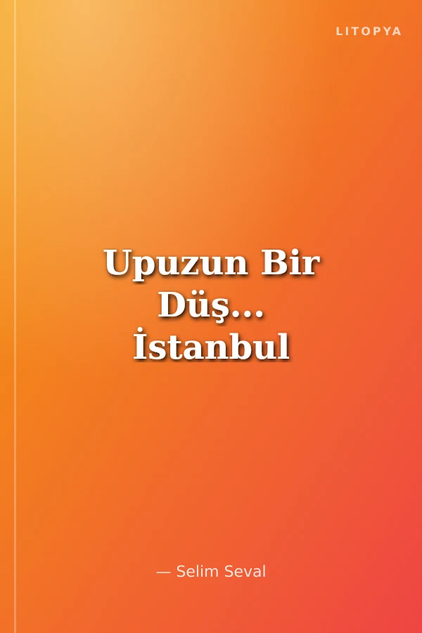 Upuzun Bir Düş... İstanbul
