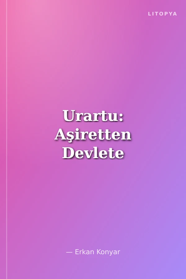Urartu: Aşiretten Devlete