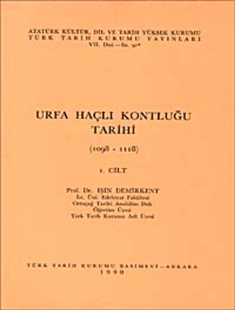 Urfa Haçlı Kontluğu Tarihi Cilt-1 (1908-1118)
