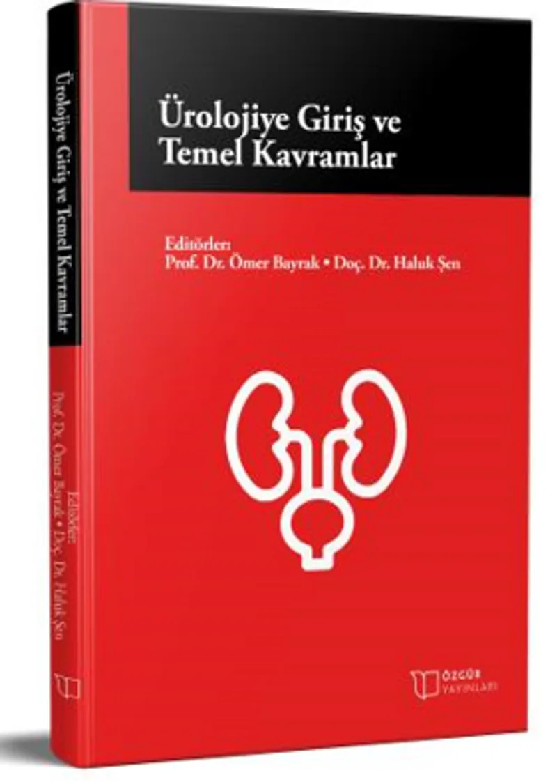 Ürolojiye Giriş ve Temel Kavramlar