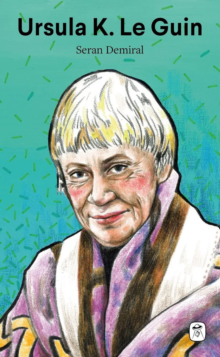 Ursula K. Le Guin: Başka Hayatlar Yaşamak