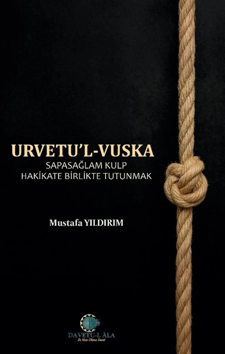 Urvetul Vuska Sapasağlam Kulp Hakikate Birlikte Tutunmak