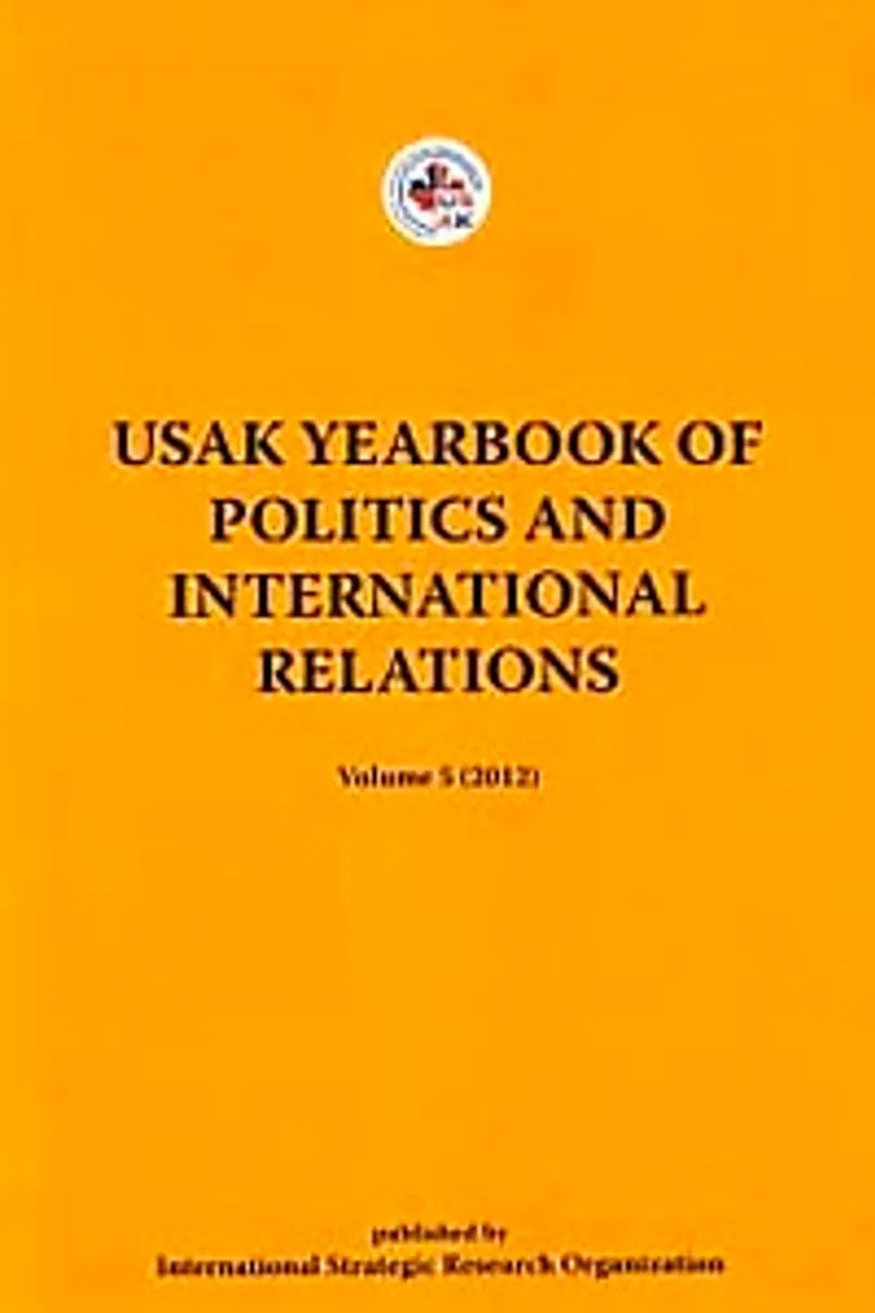 Usak Yearbook of Politics and İnternational Relations / Volume 5