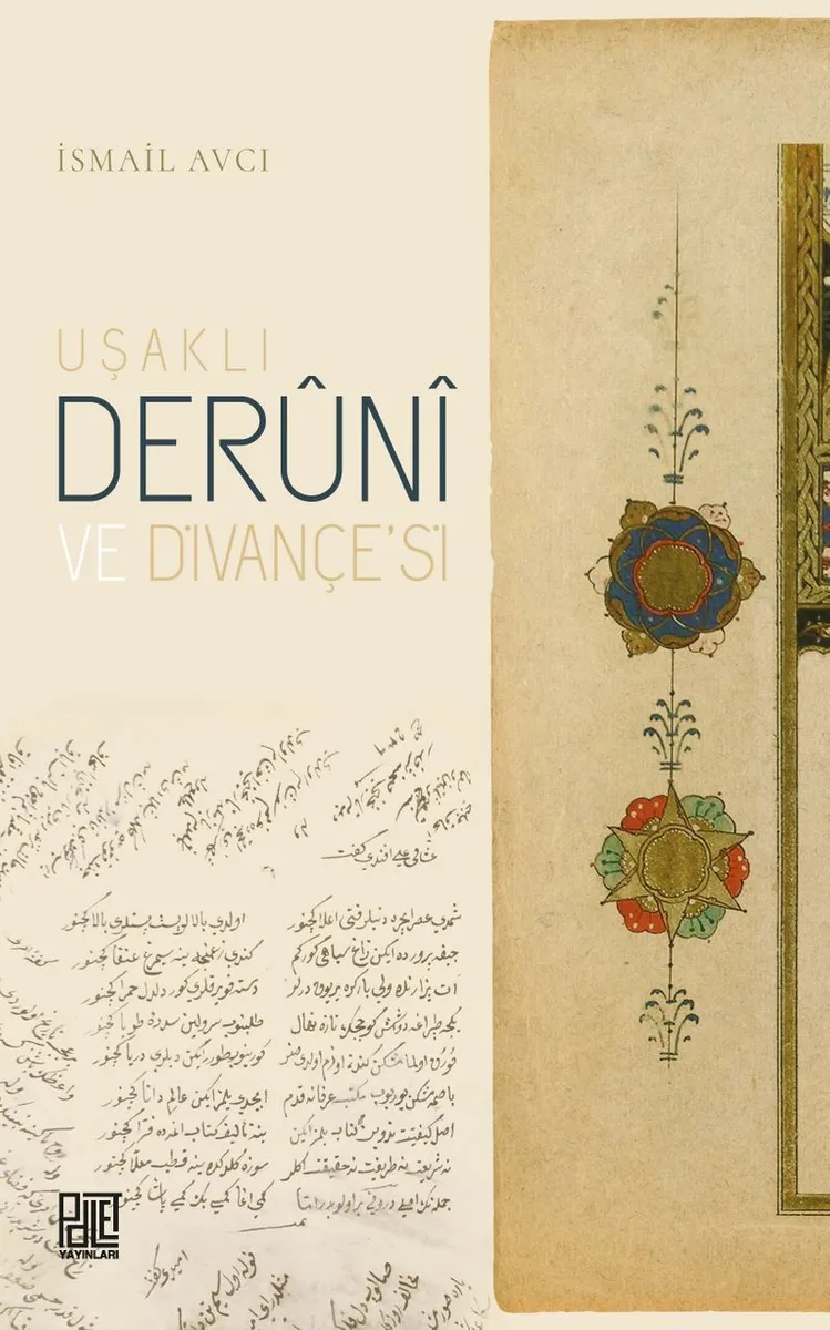 Uşaklı Der&ucirc;n&icirc; ve Divançe'si