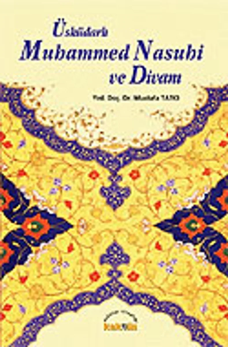 Üsküdarlı Muhammed Nasuhi ve Divanı