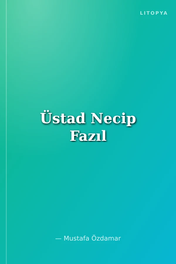 Üstad Necip Fazıl