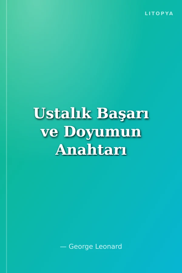 Ustalık Başarı ve Doyumun Anahtarı