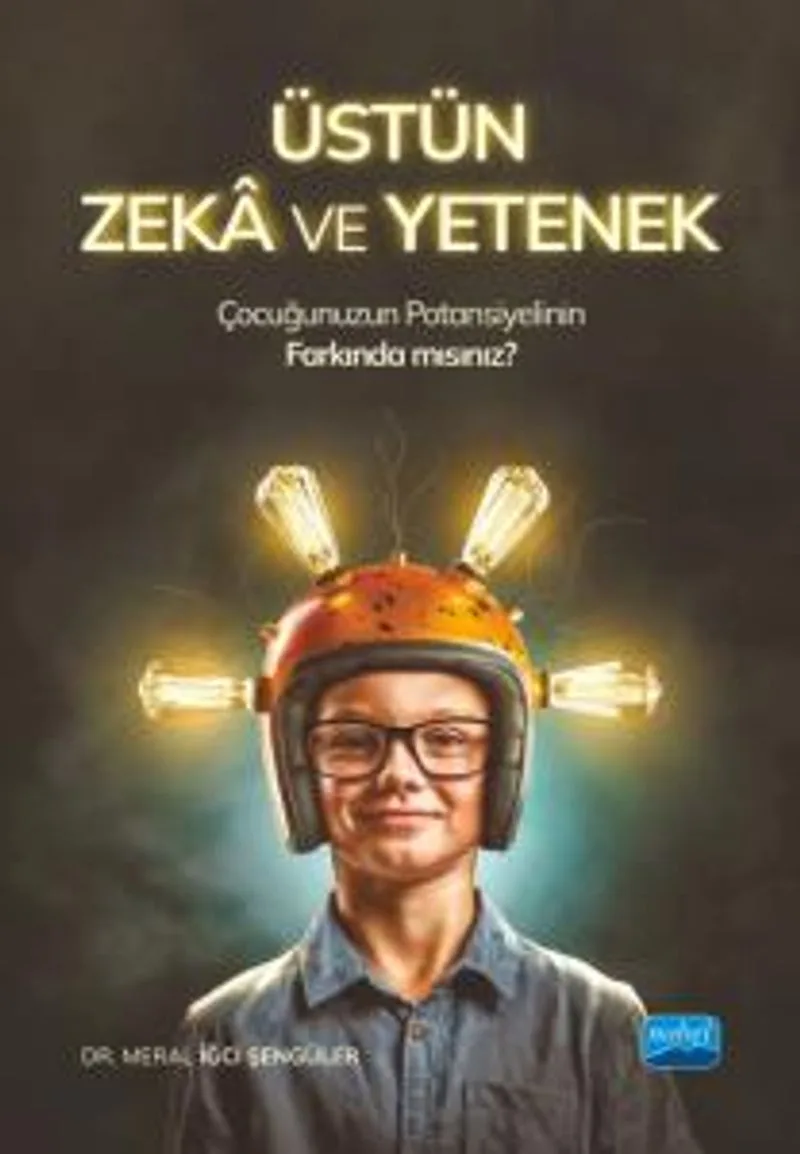 Üstün Zeka ve Yetenek Çocuğunuzun Potansiyelinin Farkında mısınız?