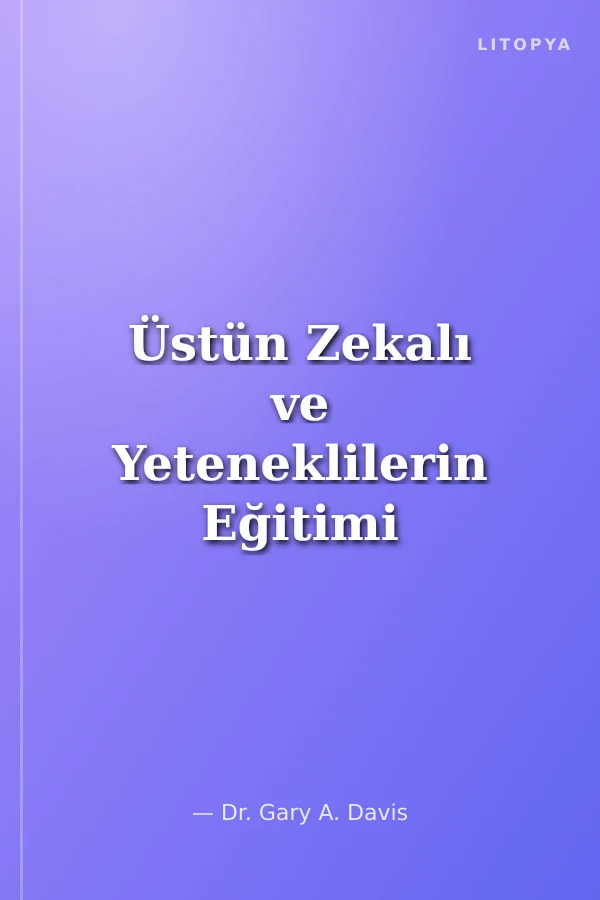 Üstün Zekalı ve Yeteneklilerin Eğitimi