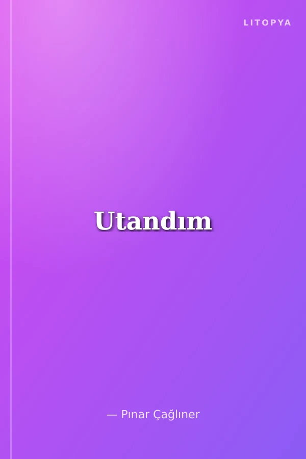 Utandım