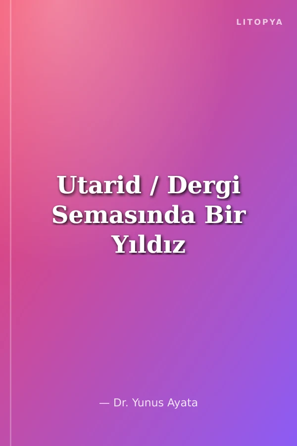 Utarid / Dergi Semasında Bir Yıldız