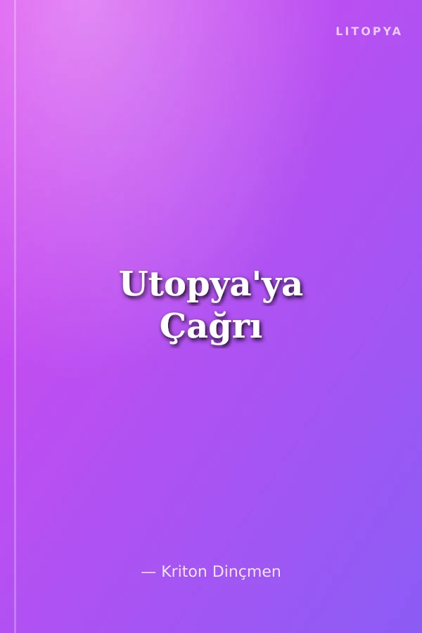 Utopya'ya Çağrı
