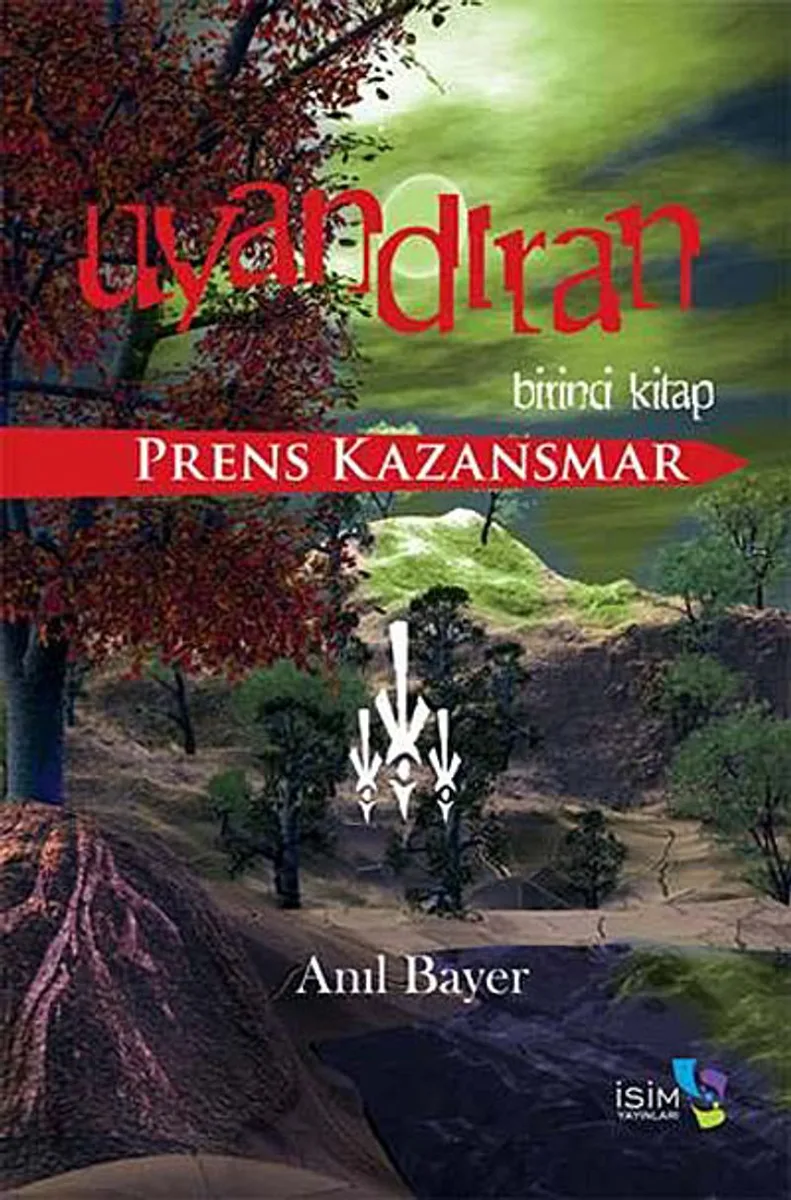 Uyandıran - Birinci Kitap Prens Kazansmar