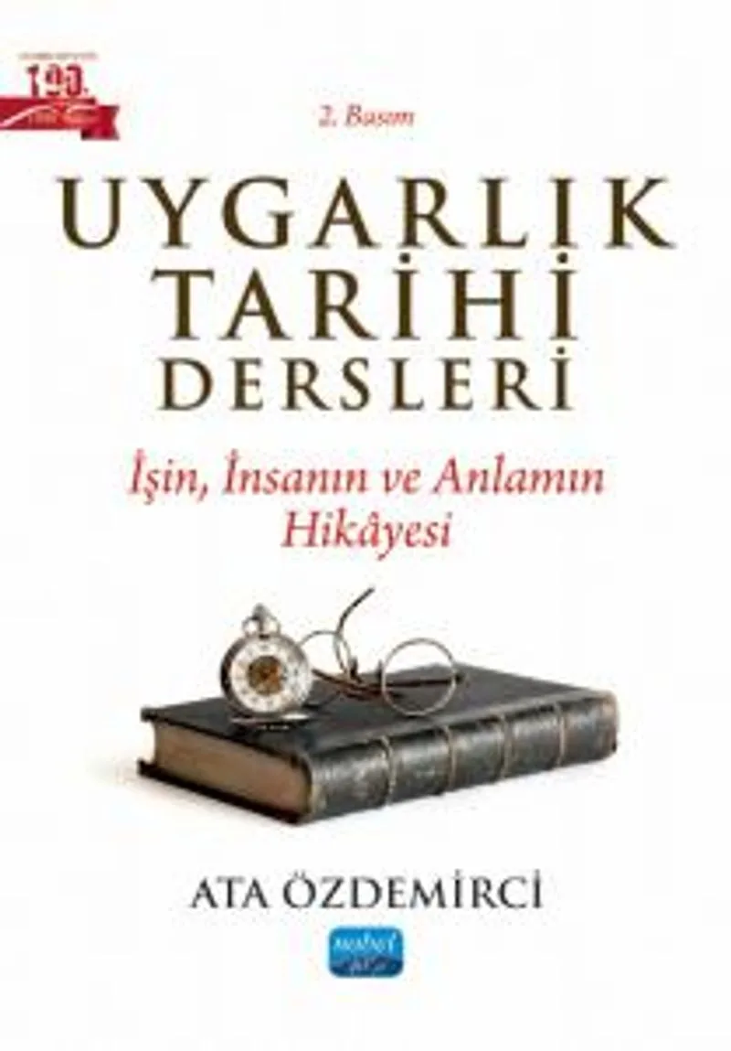 Uygarlık Tarihi Dersleri İşin, İnsanın ve Anlamın Hikayesi