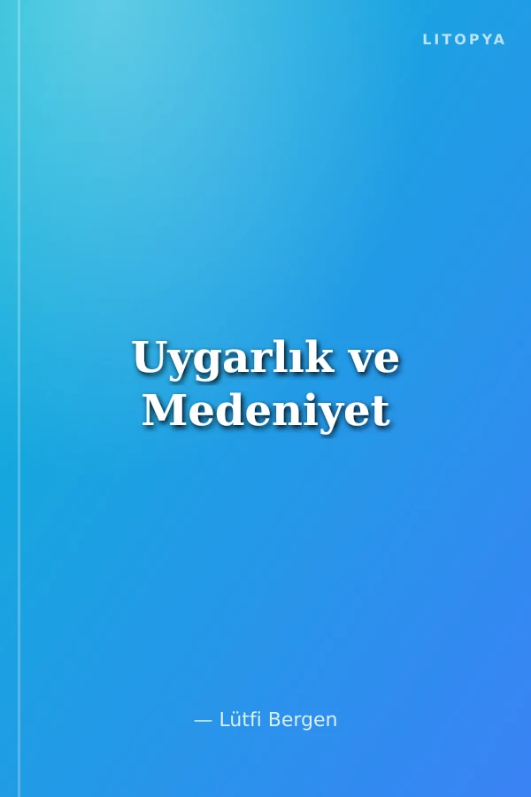 Uygarlık ve Medeniyet