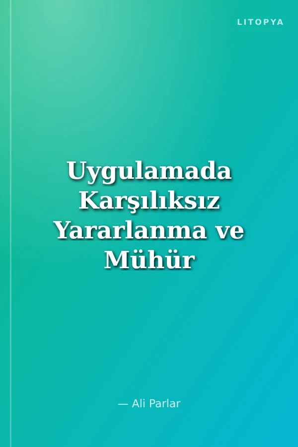 Uygulamada Karşılıksız Yararlanma ve Mühür Bozma Suçları