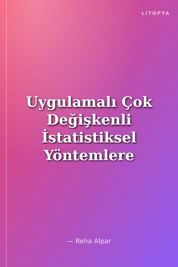 Uygulamalı Çok Değişkenli İstatistiksel Yöntemlere Giriş 1
